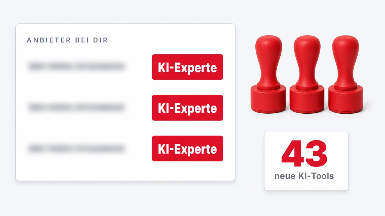Drei völlig gleiche rote Stempel neben der Liste „Anbieter bei dir“: drei unkenntlich gemachte Firmennamen, jeder mit demselben roten Abzeichen „KI-Experte“. Daneben: 43 neue KI-Tools